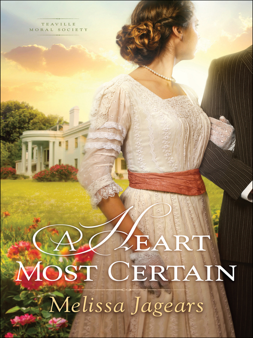 Title details for A Heart Most Certain by Melissa Jagears - Available